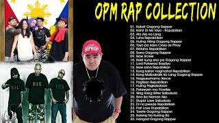 Opm Rap Collection Gagong Rapper amp RepAblikan amp Crazy as Pinoy amp Salbakuta [upl. by Namref]