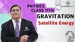 Class 11th – Satellite Energy  Gravitation  Tutorials Point [upl. by Lebasile]