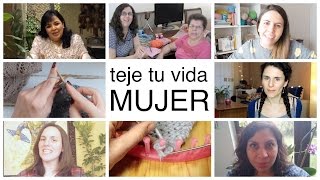 Teje tu vida mujer [upl. by Curley]