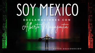 Soy México Nueva version  Alberto Mayagoitia  Sin Publicidad [upl. by Gnay]