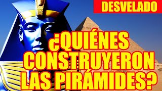 ¿Quiénes construyeron las pirámides de Egipto y como [upl. by Pressey112]