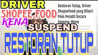 RESTORAN TUTUP DRIVER SHOPEE FOOD DI SUSPEND  ojol shopee shopeefood [upl. by Aropizt]