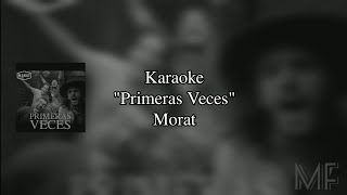 Karaoke quotPrimeras Vecesquot  Morat [upl. by Nerrad]