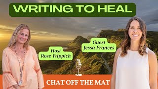 WRITING TO HEAL  Interview with Jessa Frances [upl. by Klotz620]