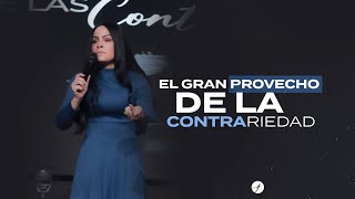 EL GRAN PROVECHO DE LA CONTRARIEDAD  Pastora Yesenia Then [upl. by Ecnerrat4]