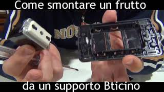 Come smontare un frutto da un Supporto Bticino  Pillola N 84 di materiale elettrico [upl. by Kablesh]