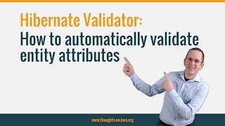 How to automatically validate entity attributes with Hibernate Validator [upl. by Fife]