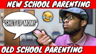 NEW SCHOOL VS OLD SCHOOL PARENTING FUNNY [upl. by Enak]