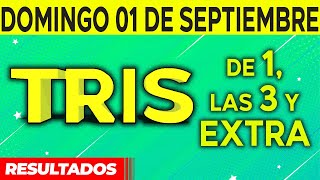 Resultado del sorteo de Tris de la Una Tres y Extra del Domingo 1 de Septiembre de del 2024 😱🤑💰💵 [upl. by Rigdon]