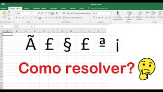 Como corrigir caracteres desconfigurados no Excel [upl. by Shipp62]