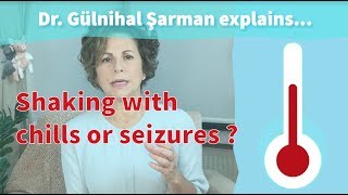 Shaking With Chills or Seizure  l Pediatrician to Parents [upl. by Ardisi]