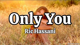 Only You  Ric Hassani Audio [upl. by Lukin471]