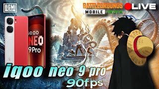 IQOO NEO 9 PRO ❤️🤍 BGMI 🇮🇳 LIVE 🔴 90FPS GAMEPLAY 😚📱 [upl. by Nitnerb967]