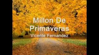 Un millon de primaveras Vicente Fernandez Letra [upl. by Pelaga]