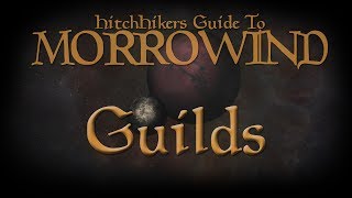 HitchHikers Guide to Morrowind  Guilds [upl. by Loos]