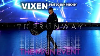 Vixen at The Runway feat Dobbin Pinkney  Hosted by Carmit amp Laganja  The Main Event LA [upl. by Ambrosio]