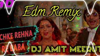 Bachke Rehna Re Baba Edm Drop Mix DJ AMIT MEERUT [upl. by Jd]