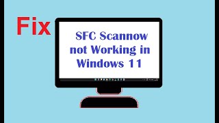 Fix  SFC Scannow not Working in Windows 11 [upl. by Ramonda]