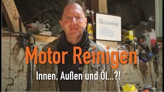 Motor Reinigen  Innen Außen und Öl Erklärt vom Kfz Meister [upl. by Nosiram]