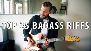 Top 25 BADASS Guitar Riffs  Through The Years [upl. by Cookie]