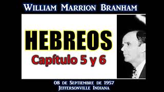 HEBREOS Capítulo 5 y 6  Por William Marrion Branham [upl. by Ilyah]