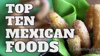 Top 10 Mexican Foods Quickie [upl. by Nawrocki965]