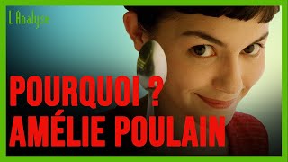 POURQUOI Amélie Poulain   LAnalyse [upl. by Charissa307]