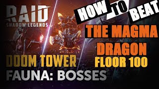 HOW TO BEAT THE MAGMA DRAGON FLOOR 100  ETERNAL DRAGON DOOM TOWER NORMAL  Raid Shadow Legends [upl. by Namad715]