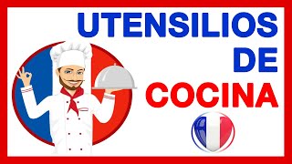 Utensilios de Cocina en Francés 🚀 Partes de la Cocina En Francés Parte 2  Vocabulario completo [upl. by Trevor316]