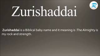 How to pronounce Zurishaddai [upl. by Gabbey]