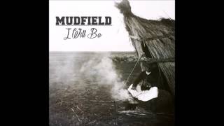 MUDFIELD  Need [upl. by Judon]