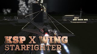 KSP XWing Starfighter [upl. by Marigold627]