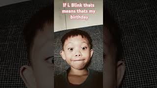 if i blink thats means thats my birtday [upl. by Nytnerb]