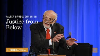 Walter Brueggemann on Justice from Below [upl. by Goldberg]