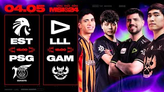 EST vs PSG BO3  LLL vs GAM BO3  MSI 2024  VÒNG KHỞI ĐỘNG  04052024 [upl. by Edra]