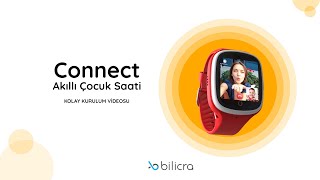 Connect Akıllı Çocuk Saati  Kurulum Videosu [upl. by Niltiak171]