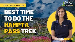 What is the best time to do the Hampta Pass trek  Indiahikes [upl. by Adnirak375]