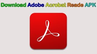 Download Adobe Acrobat Reader APK Free [upl. by Naujal]