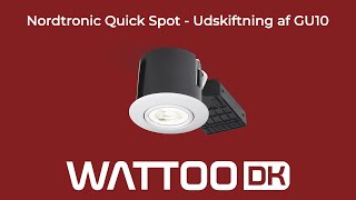 Nordtronic Quick Spot  guide til udskiftning af GU10pære [upl. by Ruperta]