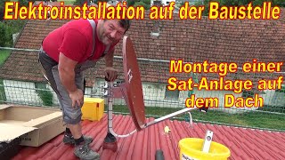 Sat Anlage Montage Teil 1 Satellitenanlage auf Dach montieren und Einstellen  Sparrennmast [upl. by Vary]