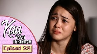 Kau Yang Terindah  Episod 28 [upl. by Ignacio751]