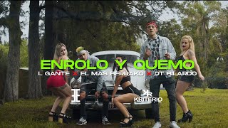 L Gante X El Mas Berrako X DT Bilardo  ENROLO Y QUEMO  Cumbia 420 [upl. by Mingche]