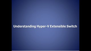 HyperV Extensible Virtual Switches  Quick Tutorial [upl. by Rebak12]