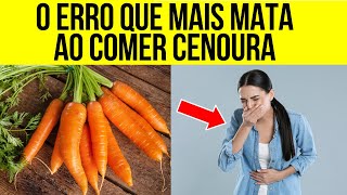 ALERTA 7 Erros ao Comer Cenoura Que Você Nunca Deve Cometer [upl. by Penoyer]