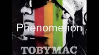 Toby Mac  Phenomenon lyrics [upl. by Aieken62]