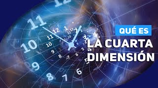 ¿Qué es la Cuarta Dimensión [upl. by Yebloc]