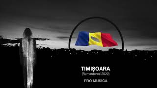 PRO MUSICA – TIMIȘOARA Remastered 2020 – Official Audio Version [upl. by Diandra]