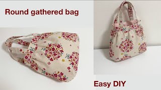 【丸いギャザー バック】簡単かわいいハンドメイドバック作り方 round gathered bag easy daily bag DIY [upl. by Faustina]