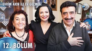 Evrim Akın ile Ev Gezmesi 12 Bölüm  Full Bölüm  Hakkı Bulut [upl. by Farland]