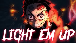 Demon Slayer 200 SUBS AMV  Light Em Up [upl. by Heeley]